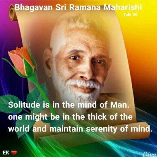 Solitude is in the mind of Man